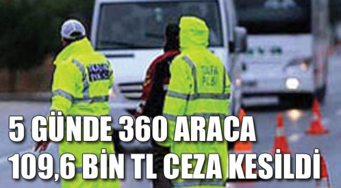 109,6 Bin Tl Ceza Kesildi