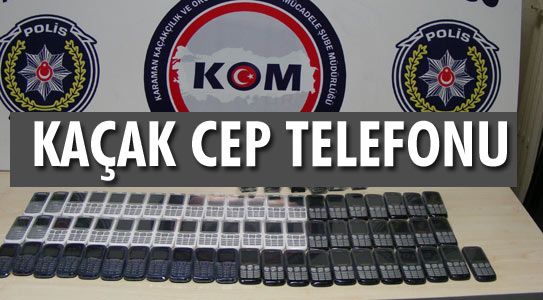 164 Adet Kaçak Cep Telefonu Ele Geçirildi