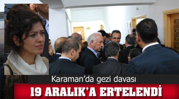 19 Aralık’a Ertelendi