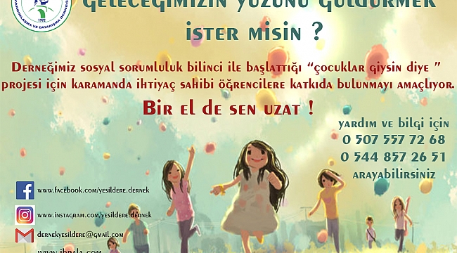 YEŞİLDERE DERNEĞİNDEN “BİR EL DE SEN UZAT PROJESİ”