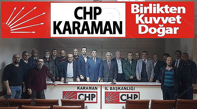 CHP KARAMAN “BİRLİKTEN KUVVET DOĞAR “