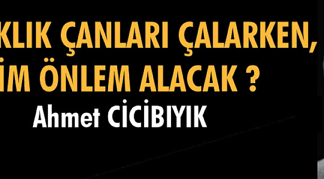 Yağışların henüz düşmemesi de her Karamanlıyı endişelendiriyor.