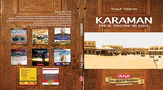 ANI BİSKÜVİDEN YENİ KİTAP ''KARAMAN 150 YIL ÖNCESİNE BİR BAKIŞ''
