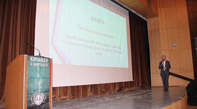 “MESCİD-İ AKSA VE KUDUS” KONULU KONFERANS YAPILDI