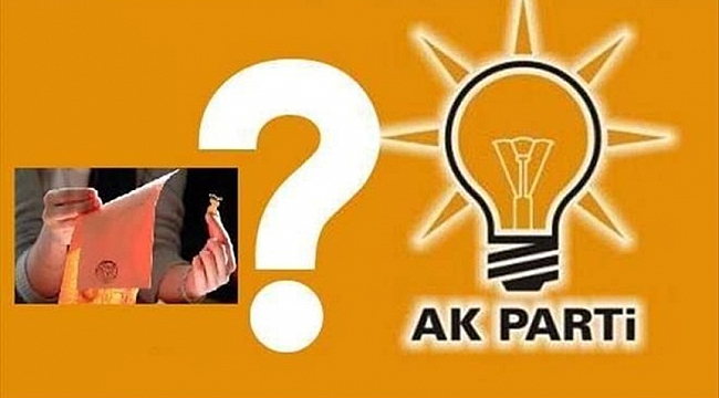 AK PARTİ’DE ADAY ADAYI SAYISI 36 OLDU