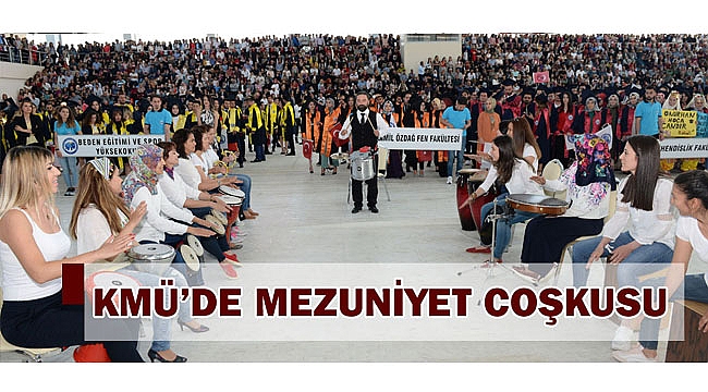 KMÜ’DE MEZUNİYET COŞKUSU