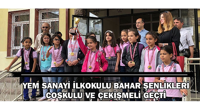 YEM SANAYİ İLKOKULU BAHAR ŞENLİKLERİ COŞKULU VE ÇEKİŞMELİ GEÇTİ