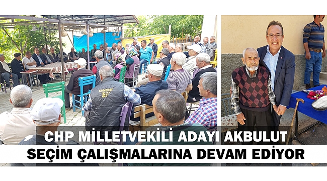 CHP KARAMAN MİLLETVEKİLİ ADAYI  DR. AKBULUT TAŞELİ PLATOSUNU ADIM ADIM GEZİYOR