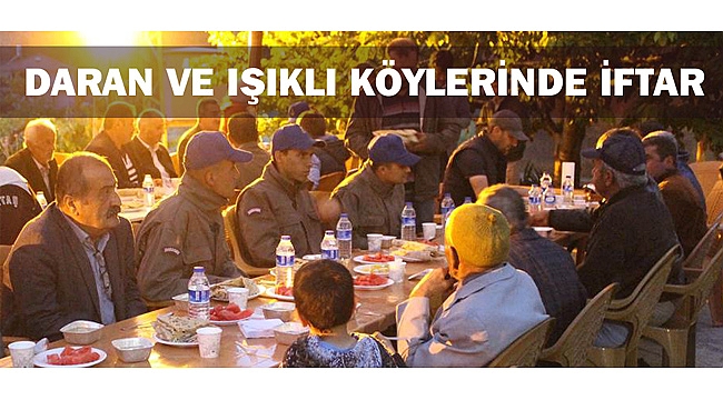 DARAN VE IŞIKLI KÖYLERİNDE İFTAR