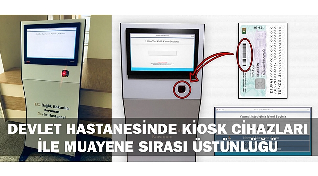 DEVLET HASTANESİNDE KİOSK CİHAZLARI İLE MUAYENE SIRASI ÜSTÜNLÜĞÜ