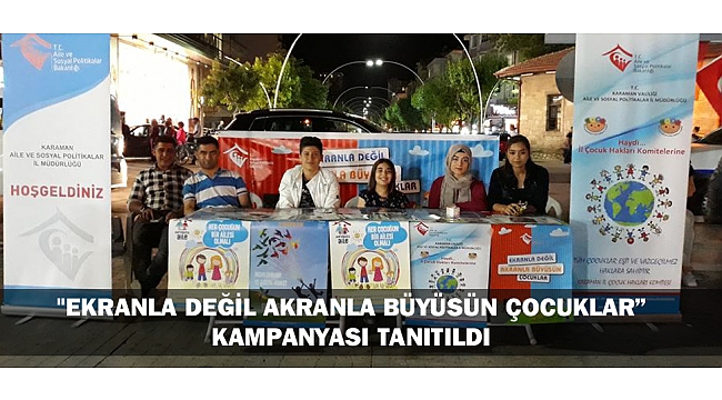 "EKRANLA DEĞİL AKRANLA BÜYÜSÜN ÇOCUKLAR" KAMPANYASI TANITILDI