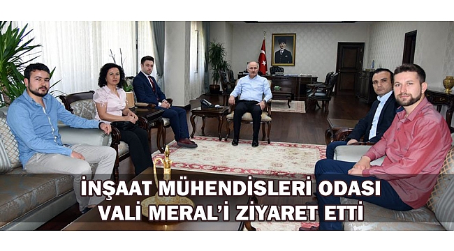 İNŞAAT MÜHENDİSLERİ ODASI HEYETİNDEN ZİYARET