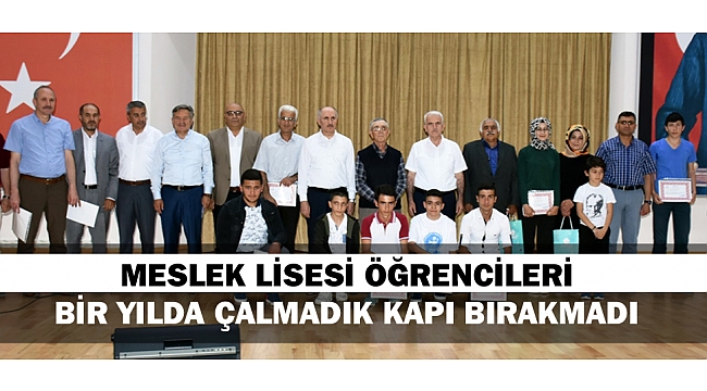 MESLEK LİSESİ ÖĞRENCİLERİ BİR YILDA ÇALMADIK KAPI BIRAKMADI