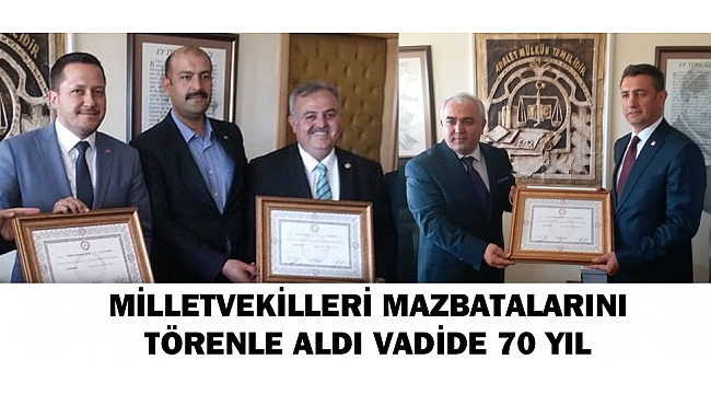 MİLLETVEKİLLERİ MAZBATALARINI TÖRENLE ALDI
