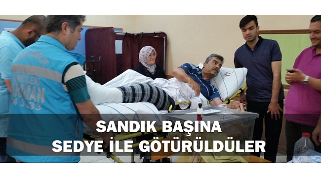 SANDIK BAŞINA SEDYE İLE GÖTÜRÜLDÜLER