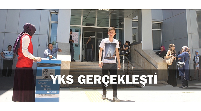 YKS GERÇEKLEŞTİ