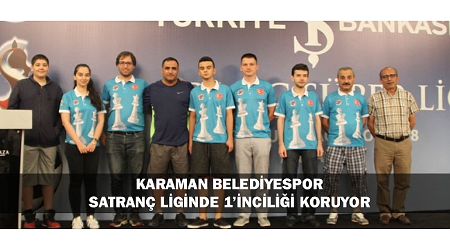 KARAMAN BELEDİYESPOR SATRANÇ LİGİNDE 1'İNCİLİĞİ KORUYOR