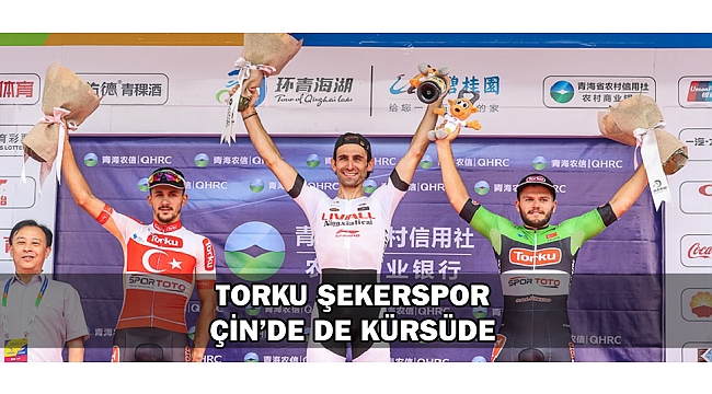 TORKU ŞEKERSPOR ÇİN’DE DE KÜRSÜDE