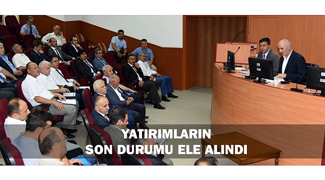 YATIRIMLARIN SON DURUMU ELE ALINDI