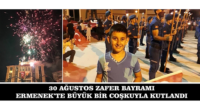30 AĞUSTOS ZAFER BAYRAMI ERMENEK'TE BÜYÜK BİR COŞKUYLA KUTLANDI