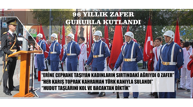 96 YILLIK ZAFER GURURLA KUTLANDI