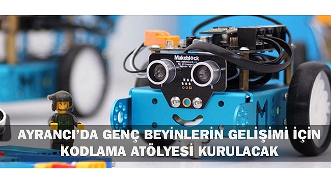 AYRANCI'DA GENÇ BEYİNLERİN GELİŞİMİ İÇİN KODLAMA ATÖLYESİ KURULACAK