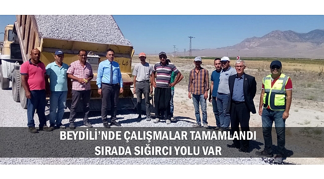 BEYDİLİ’NDE ÇALIŞMALAR TAMAMLANDI: SIRADA SIĞIRCI YOLU VAR