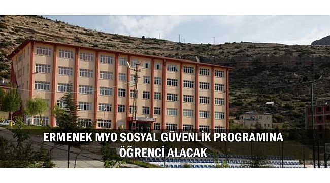 ERMENEK MYO SOSYAL GÜVENLİK PROGRAMINA ÖĞRENCİ ALACAK