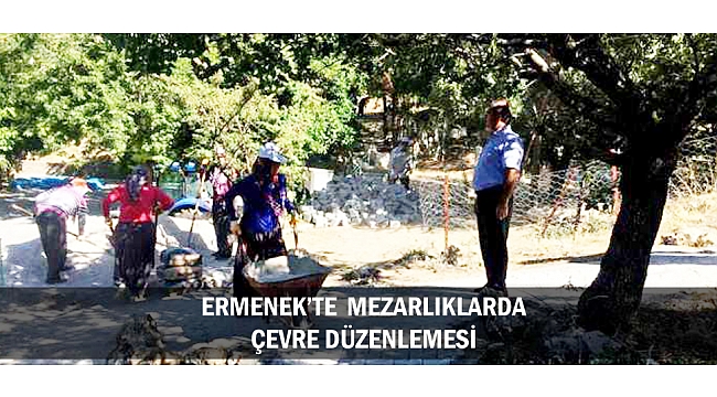 ERMENEK’TE  MEZARLIKLARDA ÇEVRE DÜZENLEMESİ