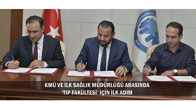 KMÜ VE İLK SAĞLIK MÜDÜRLÜĞÜ ARASINDA ‘TIP FAKÜLTESİ’ İÇİN İLK ADIM