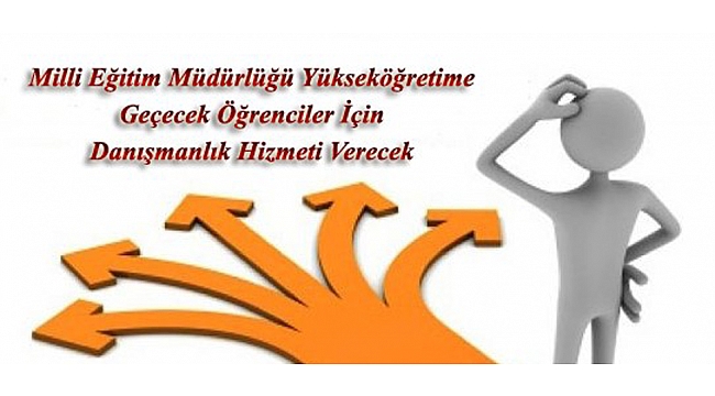 MEM YÜKSEKÖĞRETİME GEÇECEK ÖĞRENCİLER İÇİN  DANIŞMANLIK HİZMETİ VERİYOR