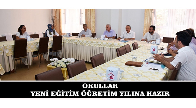 OKULLAR YENİ EĞİTİM ÖĞRETİM YILINA HAZIR