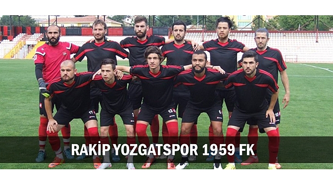 RAKİP YOZGATSPOR 1959 FK