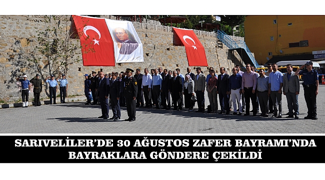 SARIVELİLER’DE 30 AĞUSTOS ZAFER BAYRAMI’NDA BAYRAKLARA GÖNDERE ÇEKİLDİ