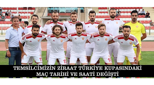 TEMSİLCİMİZİN ZİRAAT TÜRKİYE KUPASINDAKİ MAÇ TARİHİ VE SAATİ DEĞİŞTİ
