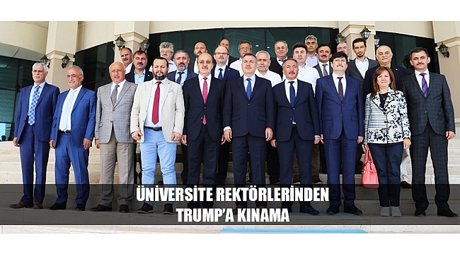ÜNİVERSİTE REKTÖRLERİNDEN TRUMP’A KINAMA