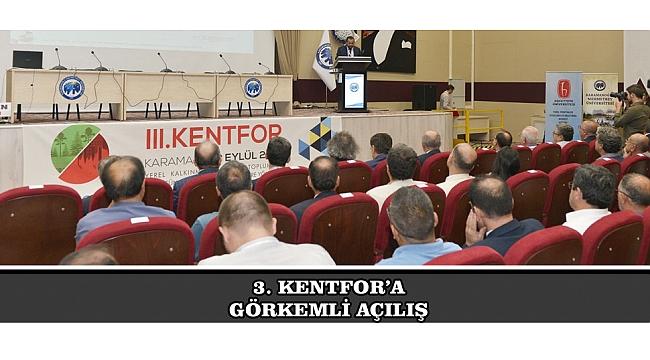 3. KENTFOR’A GÖRKEMLİ AÇILIŞ