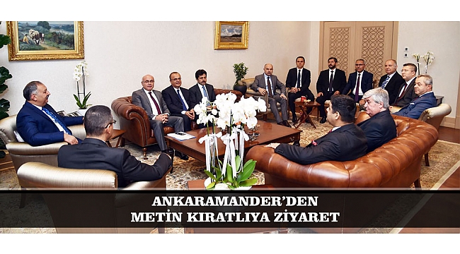 ANKARAMANDER'DEN METİN KIRATLIYA ZİYARET
