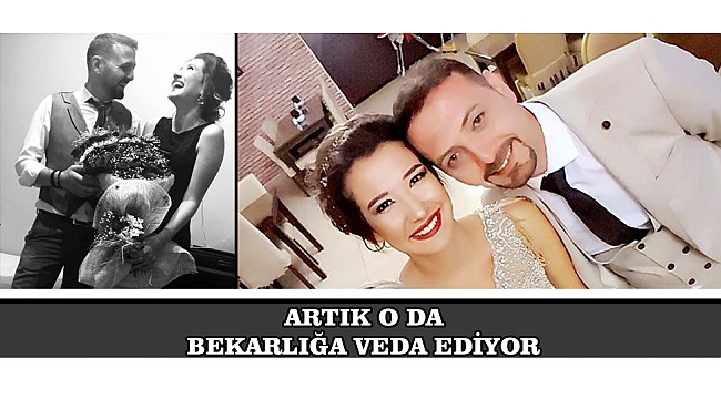 ARTIK O DA BEKARLIĞA VEDA EDİYOR