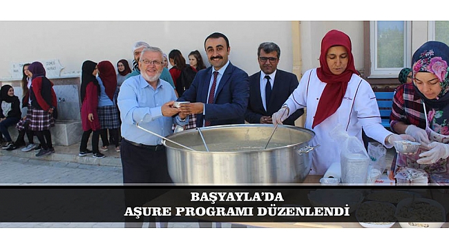 BAŞYAYLA’DA AŞURE PROGRAMI DÜZENLENDİ