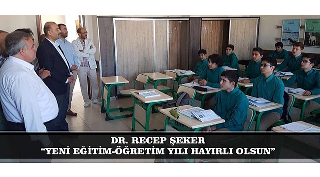 DR. RECEP ŞEKER: “YENİ EĞİTİM-ÖĞRETİM YILI HAYIRLI OLSUN”