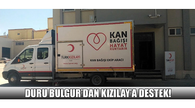 DURU BULGUR'DAN KIZILAY'A DESTEK!