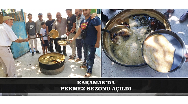 KARAMAN'DA PEKMEZ SEZONU AÇILDI