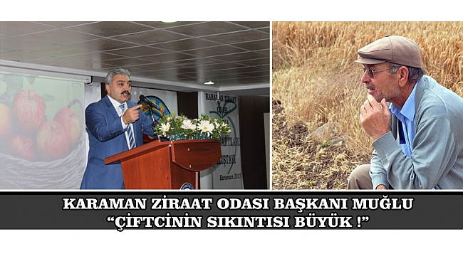 MUĞLU; “ÇİFTCİNİN SIKINTISI BÜYÜK !”