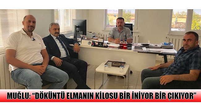 RECEP MUĞLU: &quot;DÖKÜNTÜ ELMANIN KİLOSU BİR İNİYOR BİR ÇIKIYOR&quot;