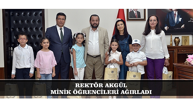 REKTÖR AKGÜL, MİNİK ÖĞRENCİLERİ AĞIRLADI