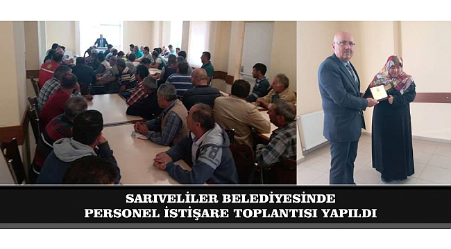 SARIVELİLER BELEDİYESİNDE PERSONEL İSTİŞARE TOPLANTISI YAPILDI