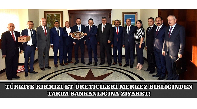 TÜRKİYE KIRMIZI ET ÜRETİCİLERİ MERKEZ BİRLİĞİNDEN TARIM BANKANLIĞINA ZİYARET!