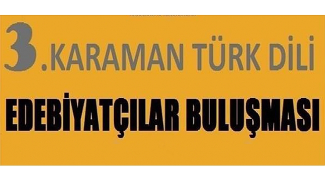 3. TÜRK DİLİ EDEBİYATÇILAR BULUŞMASI