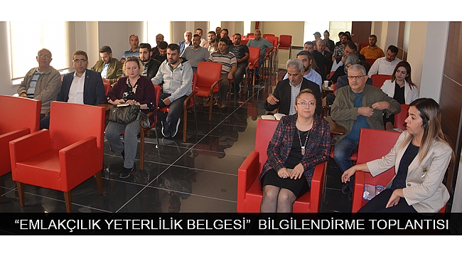 “EMLAKÇILIK YETERLİLİK BELGESİ” BİLGİLENDİRME TOPLANTISI KTSO'DA DÜZENLENDİ